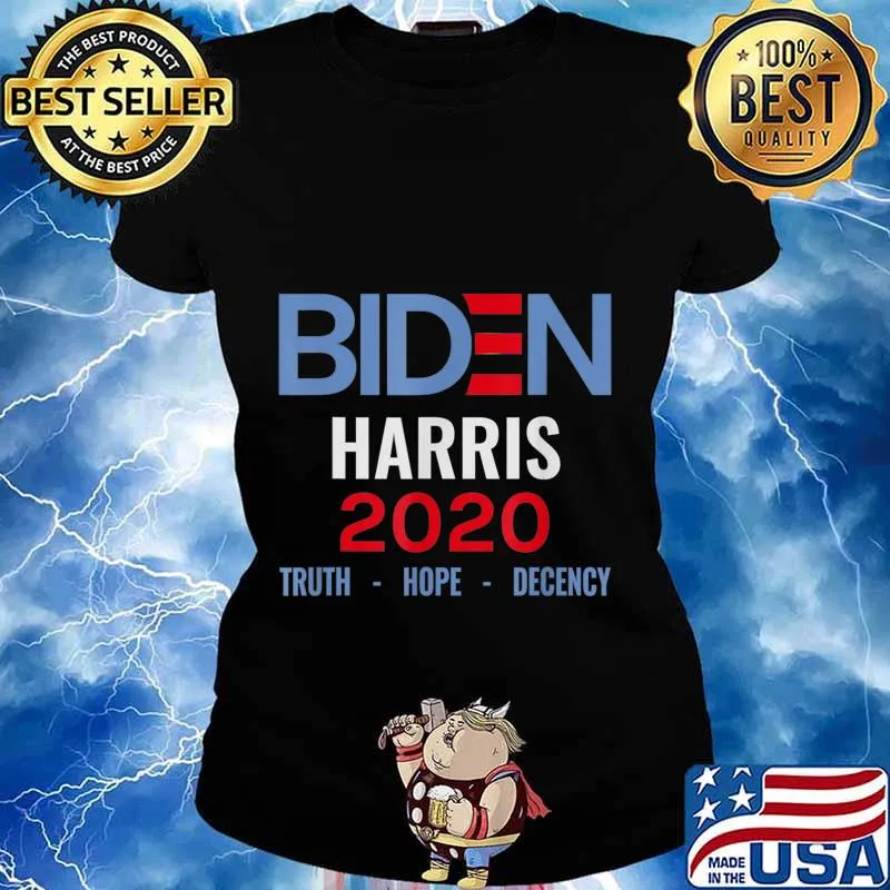 Biden Harris 2020 Truth Hope Decency T-Shirt Ladies tee