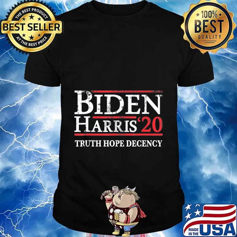 Biden Harris 2020 Truth Hope Decency T-Shirt