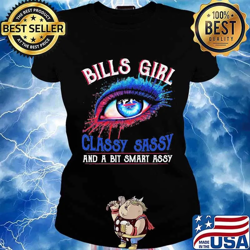 Bills girl's eyes classy sassy and a bit smart assy s Ladies tee