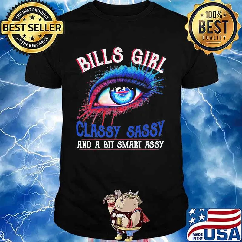 Bills girl's eyes classy sassy and a bit smart assy shirt