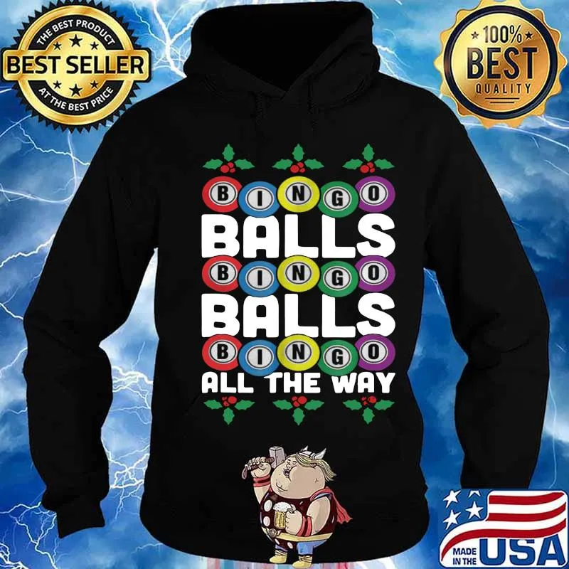 Bingo balls bingo balls bingo all the way s Hoodie