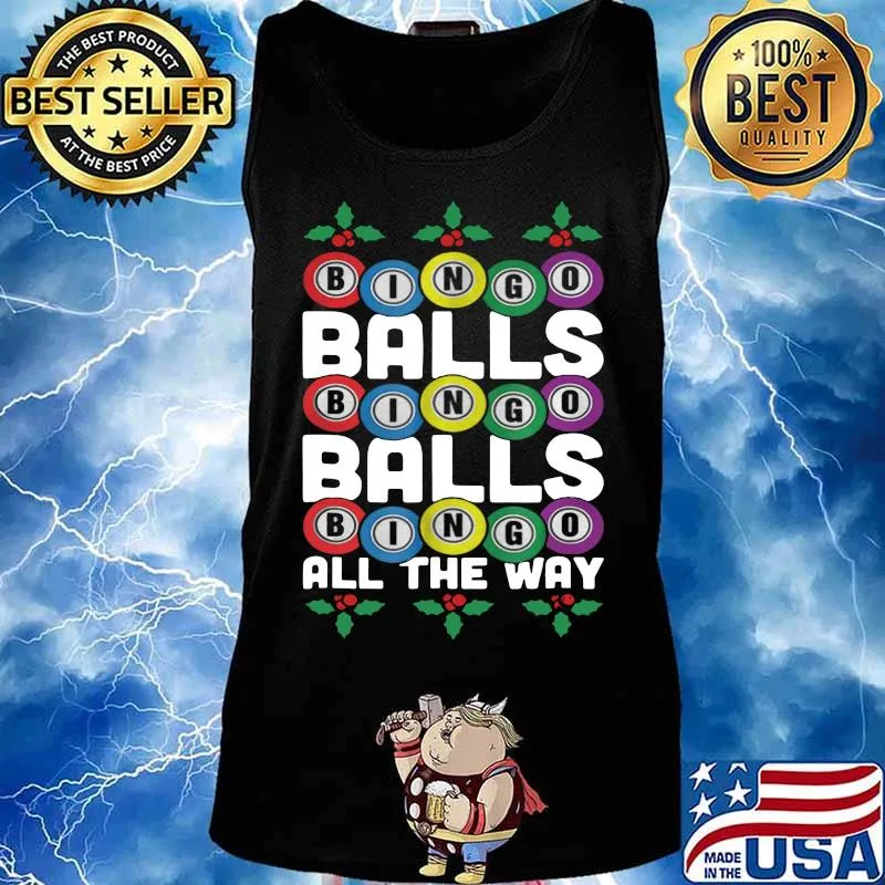 Bingo balls bingo balls bingo all the way s Tank top