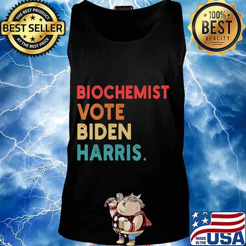 Biochemist Vote Biden Harris Retro In Presidential Election T-Shirt Tank top