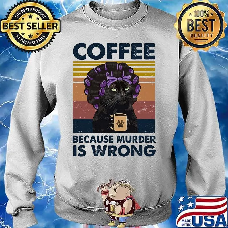 Black cat coffee because murder is wrong vintage retro s Sweater