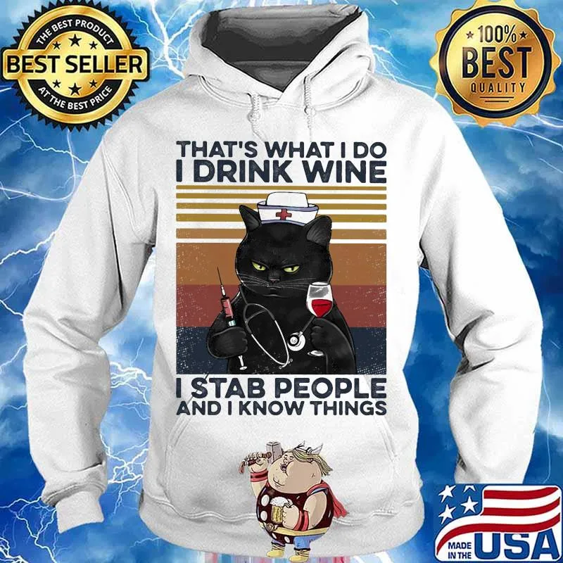 Black cat drink wine that's what i do i am a nurse i stab people and i know things vintage retro s Hoodie