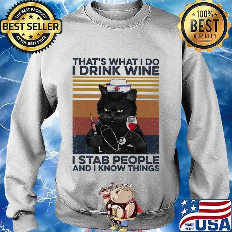 Black cat drink wine that's what i do i am a nurse i stab people and i know things vintage retro s Sweater