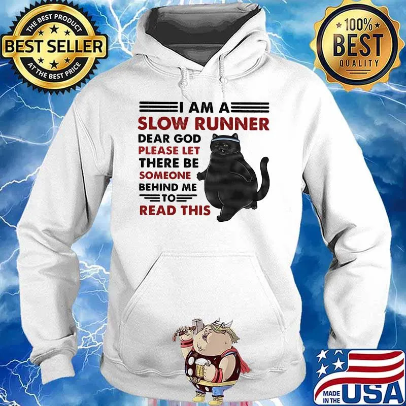 Black cat I am a slow runner dear god please let there be someone behind me to read this s Hoodie
