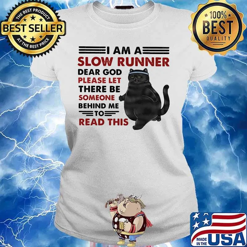 Black cat I am a slow runner dear god please let there be someone behind me to read this s Ladies tee