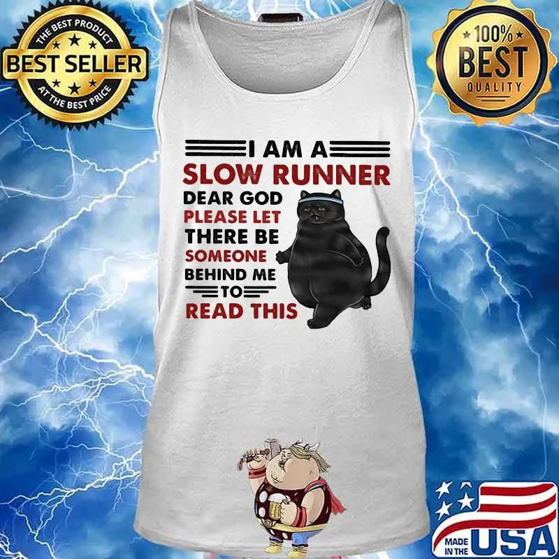 Black cat I am a slow runner dear god please let there be someone behind me to read this s Tank top