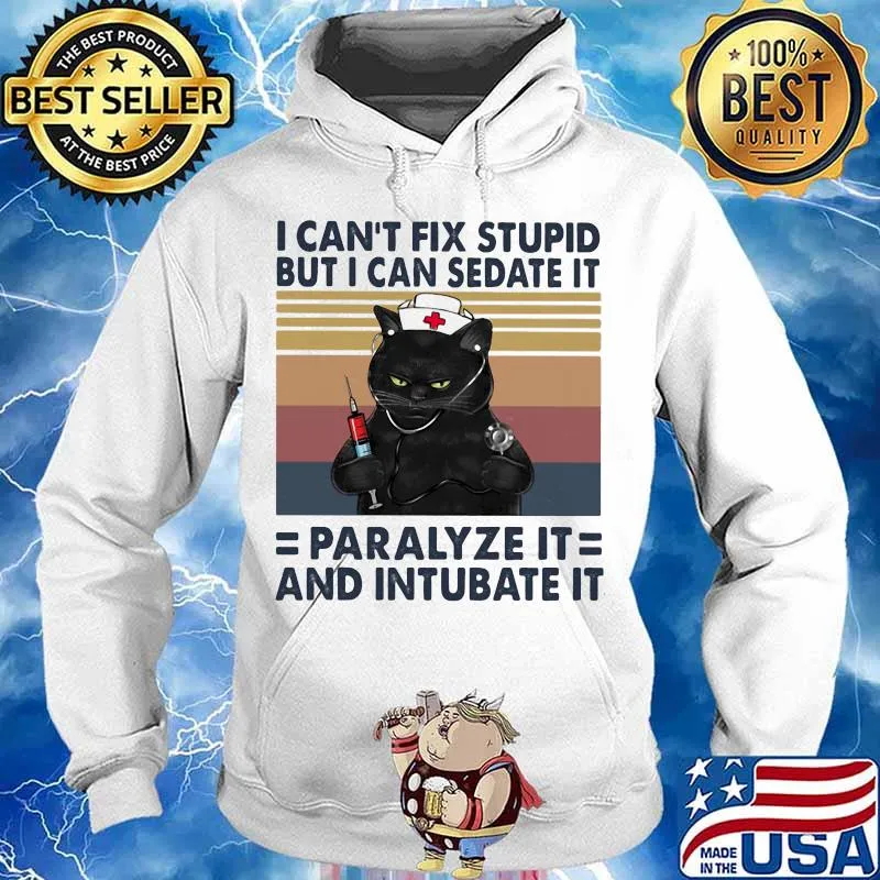 Black cat I can't fix stupid but I can sedate it paralyze it and intubate it vintage retro s Hoodie