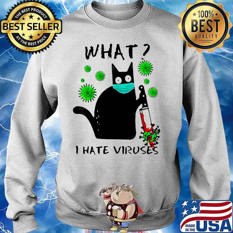 Black cat mask what i hate viruses s Sweater