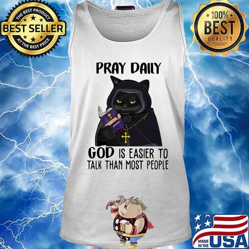 Black cat Pray daily god is easier to talk than most people s Tank top
