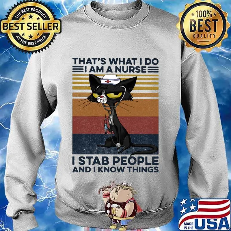 Black cat that's what i do i am a nurse i stab people and i know things vintage retro 2020 s Sweater