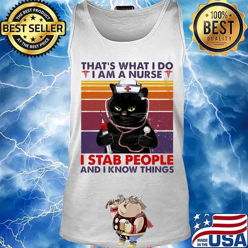 Black cat that's what i do i am a nurse i stab people and i know things vintage retro black s Tank top