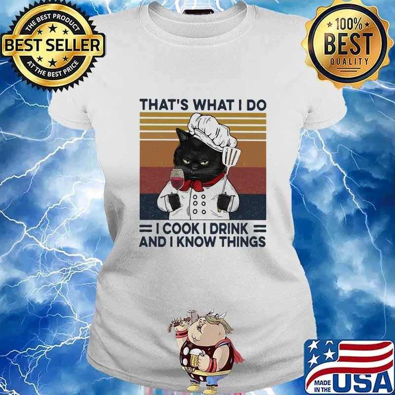 Black cat that's what i do i cook i drink and i know things vintage retro s Ladies tee