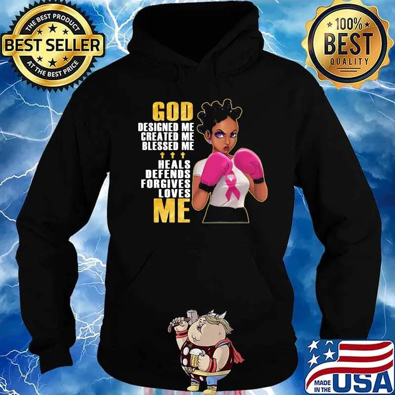 Black Girl Boxing God designed me created me blessed me heals defends forgives loves me Breast Cancer Awareness s Hoodie