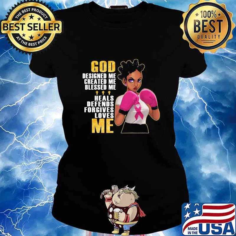 Black Girl Boxing God designed me created me blessed me heals defends forgives loves me Breast Cancer Awareness s Ladies tee