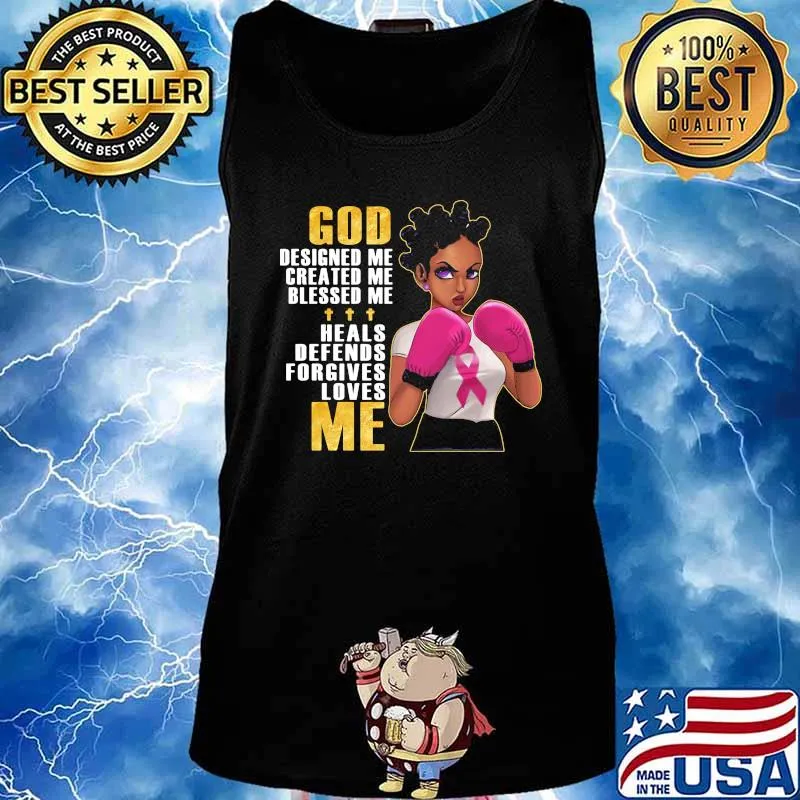 Black Girl Boxing God designed me created me blessed me heals defends forgives loves me Breast Cancer Awareness s Tank top