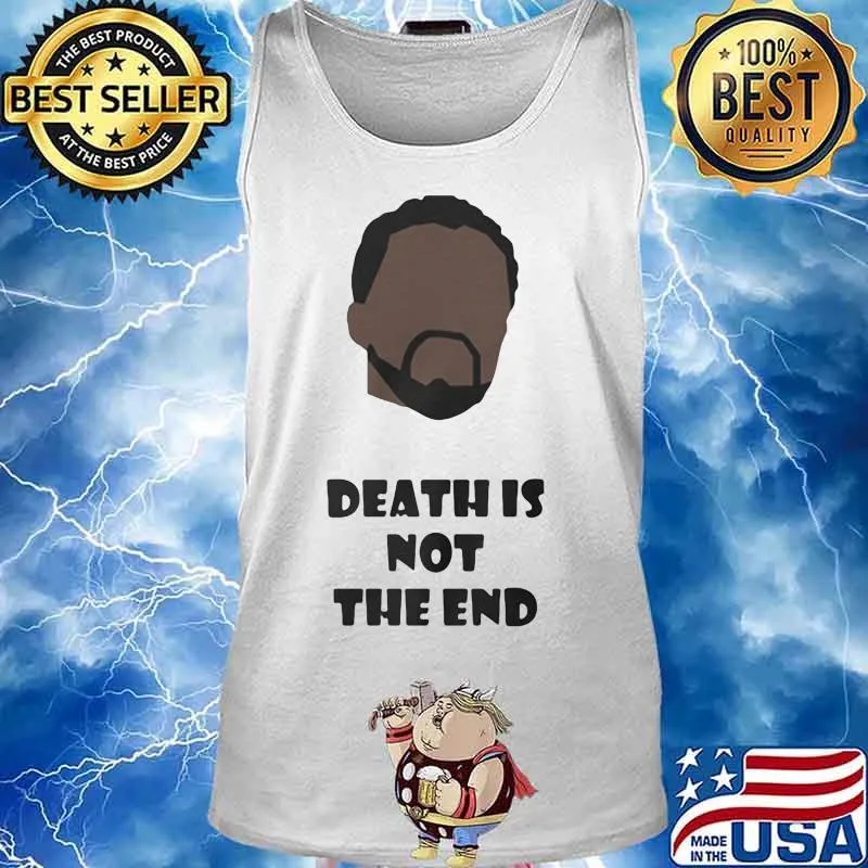 Black panther rip chadwick actor death is not the end s Tank top