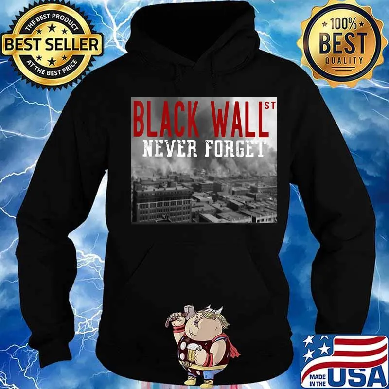 Black wall never forget s Hoodie