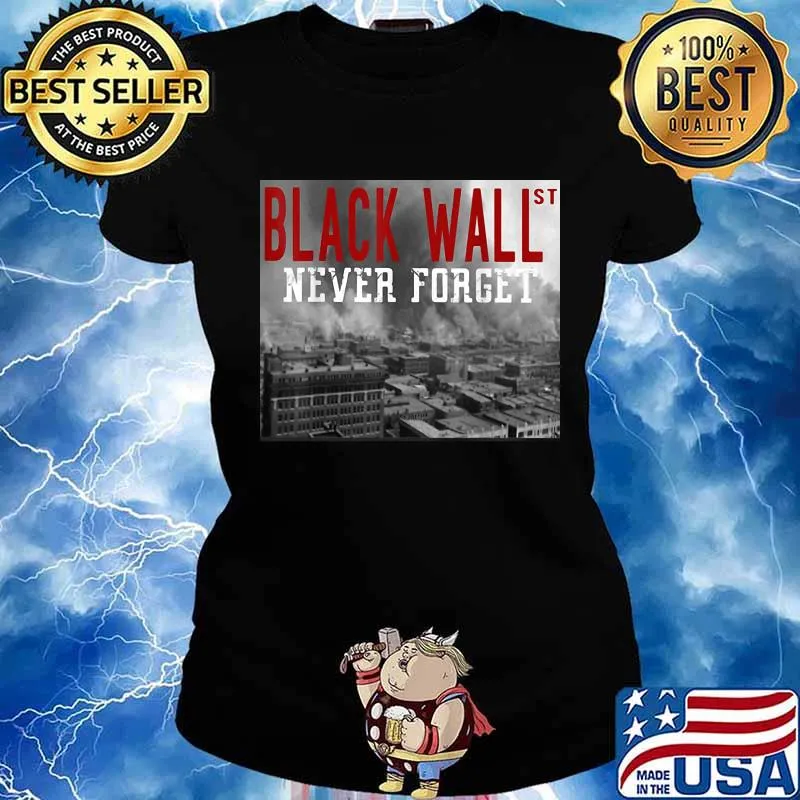 Black wall never forget s Ladies tee