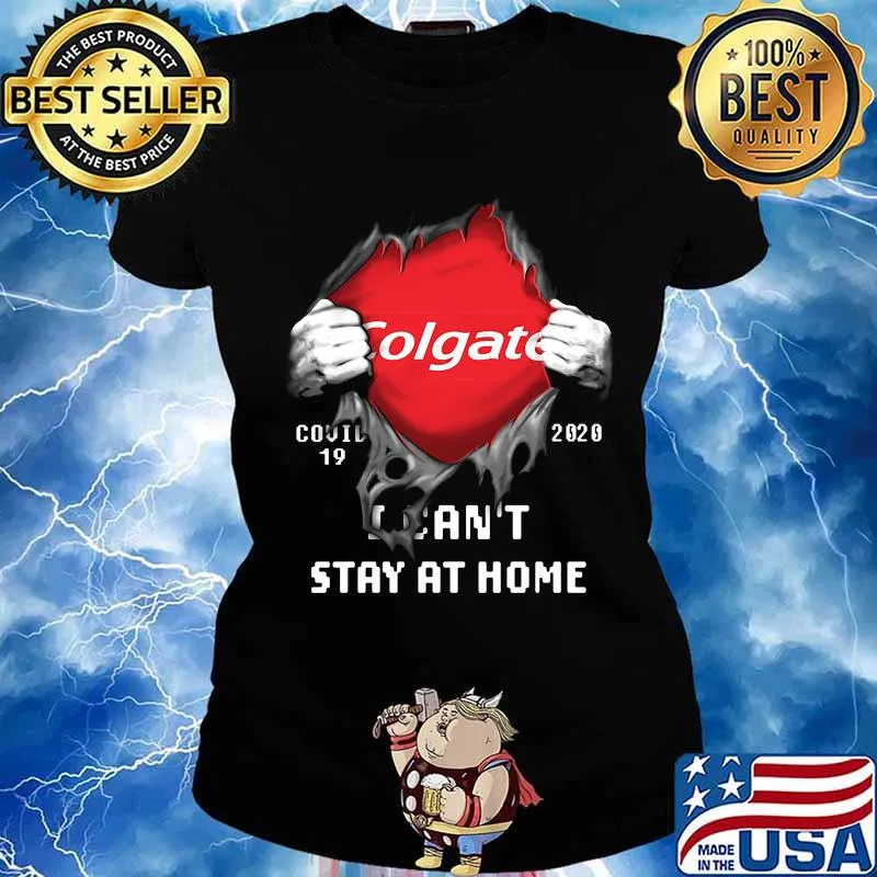 Blood insides colgate covid-19 2020 i can't stay at home s Ladies tee