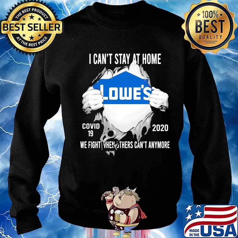 Blood insides lowes i can't stay at home covid-19 2020 we fight when others can't anymore s Sweater