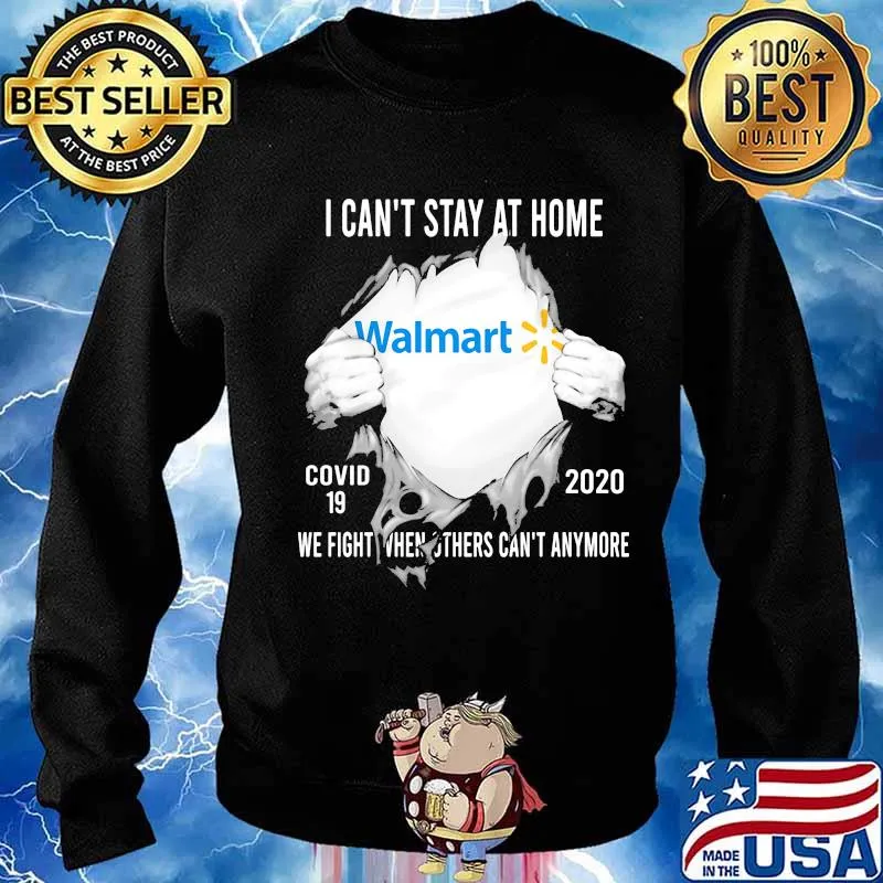 Blood insides walmart i can't stay at home covid-19 2020 we fight when others can't anymore s Sweater