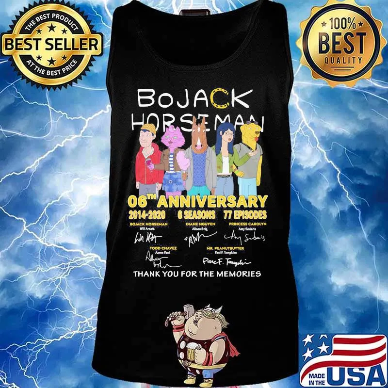 Bojack horseman 06th anniversary 2014 2020 6 seasons 77 episodes thank you for the memories signatures s Tank top