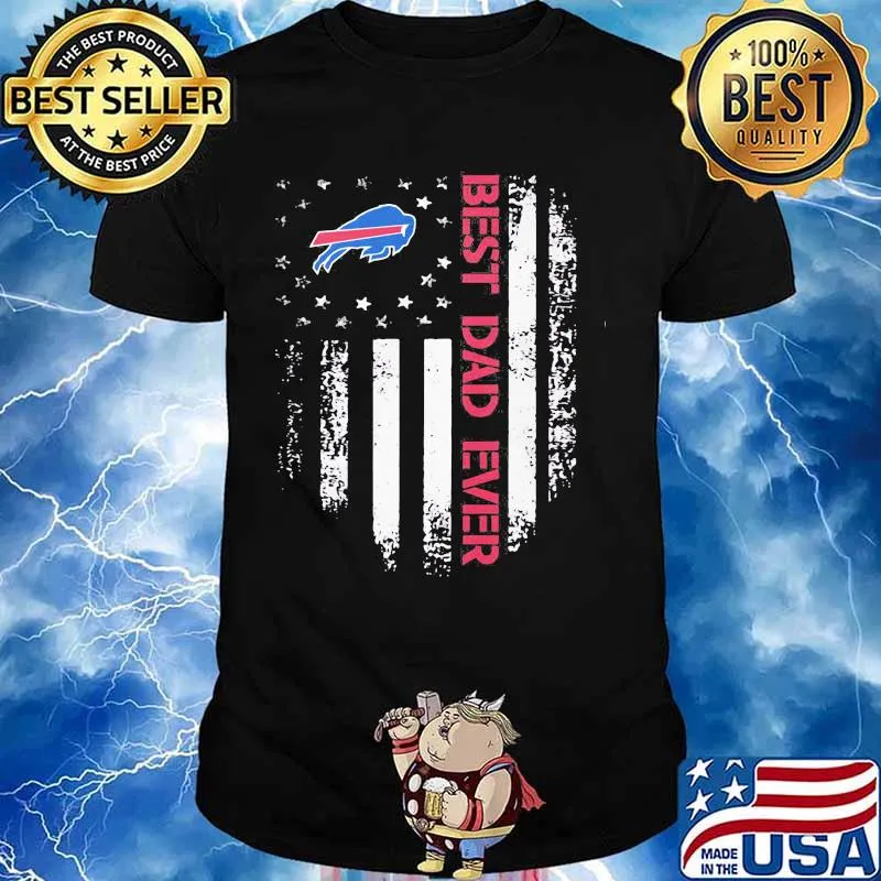 Buffalo bills best dad ever american flag independence day shirt