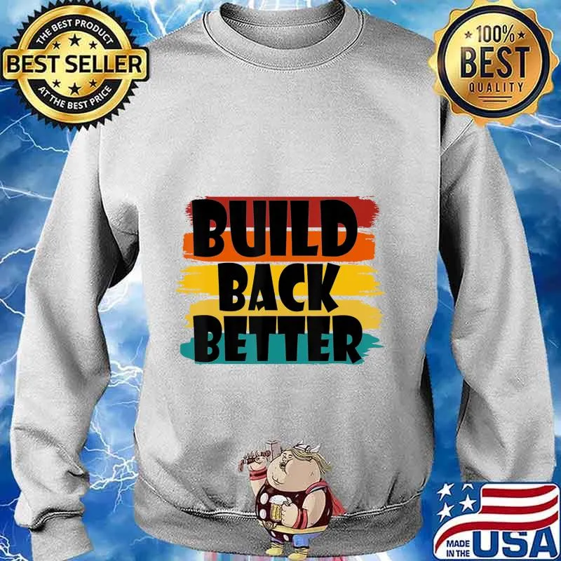 Build Back Better America Our Country - Bidden Harris 2020 T-Shirt Sweater