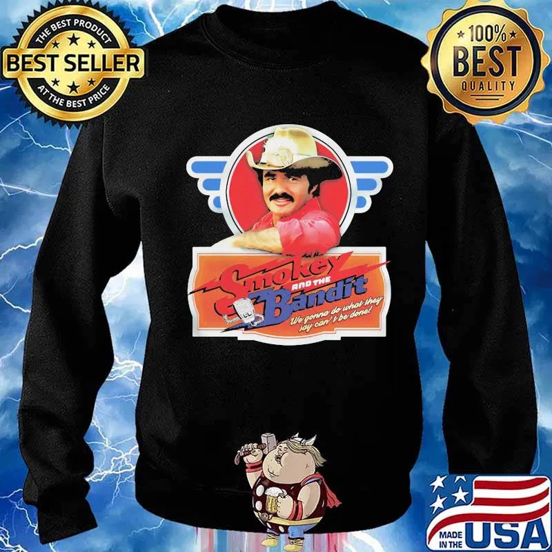 Burt reynolds smokey and the bandit we gonna do what they joy can't be done s Sweater