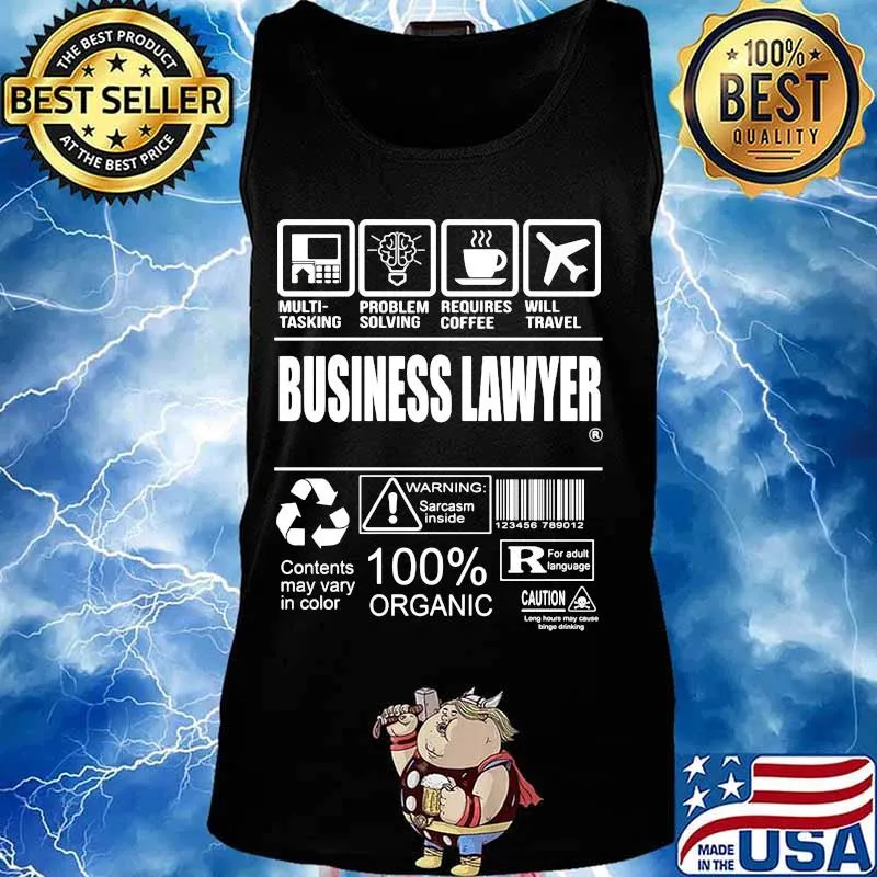 Business Lawyer Contents may vary in color Warning sarcasm inside 100% organic s Tank top