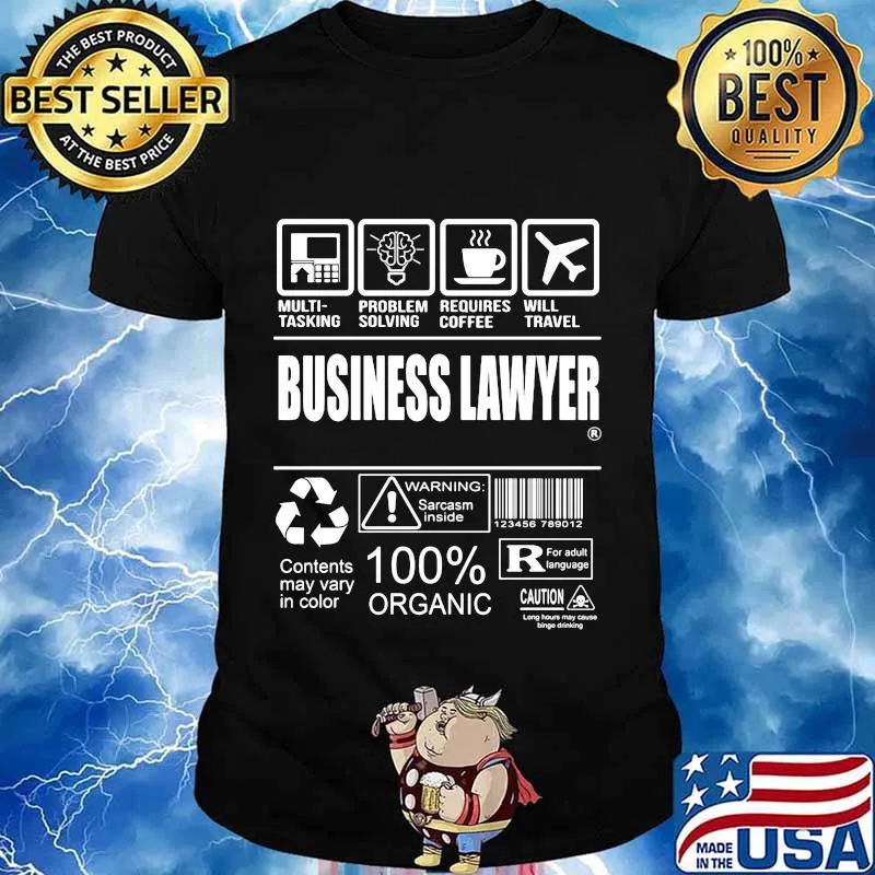 Business Lawyer Contents may vary in color Warning sarcasm inside 100% organic shirt
