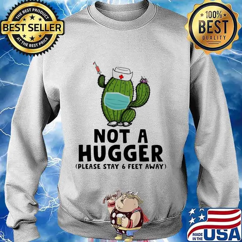 Cactus Nurse face mask Not a hugger Please stay 6 feet away s Sweater