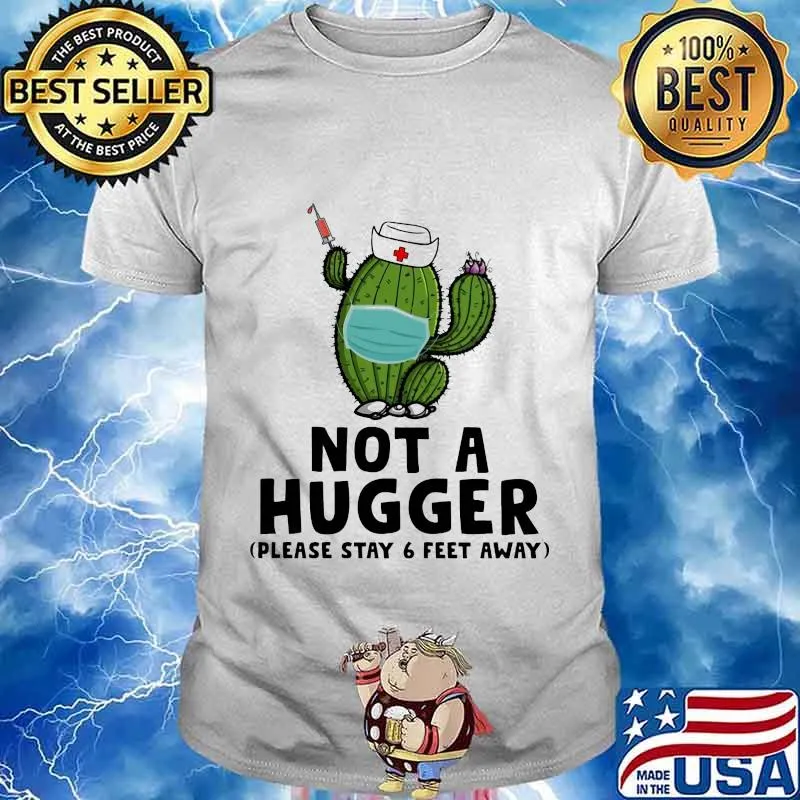 Cactus Nurse face mask Not a hugger Please stay 6 feet away shirt