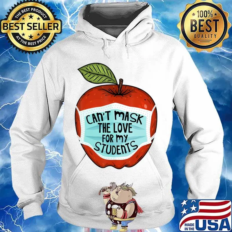 Can't Mask My Love Of Teaching Back To School Teacher gift T-Shirt Hoodie