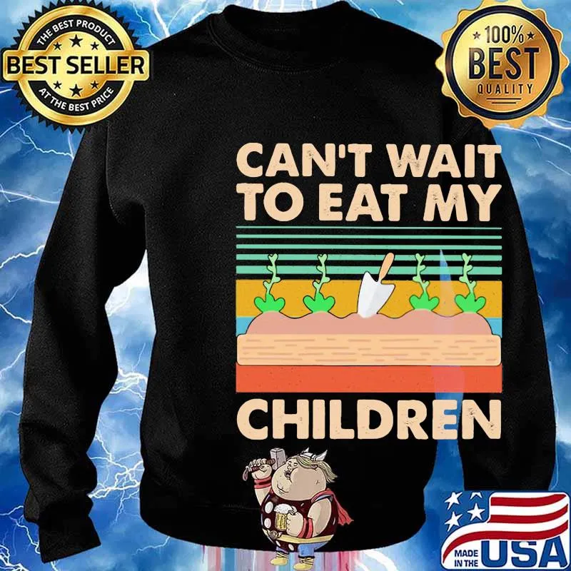 Can't wait to eat my children Garden Vintage retro s Sweater
