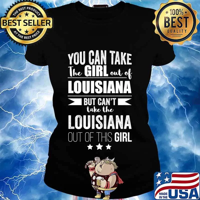 Can take the Girl out of Louisiana Pride Proud Patriotic Premium T-Shirt Ladies tee