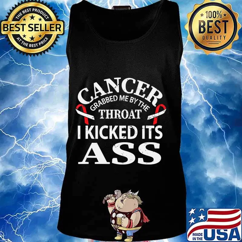 Cancer Awareness Survivor Grabbed Me By The Throat Gift T-Shirt Tank top