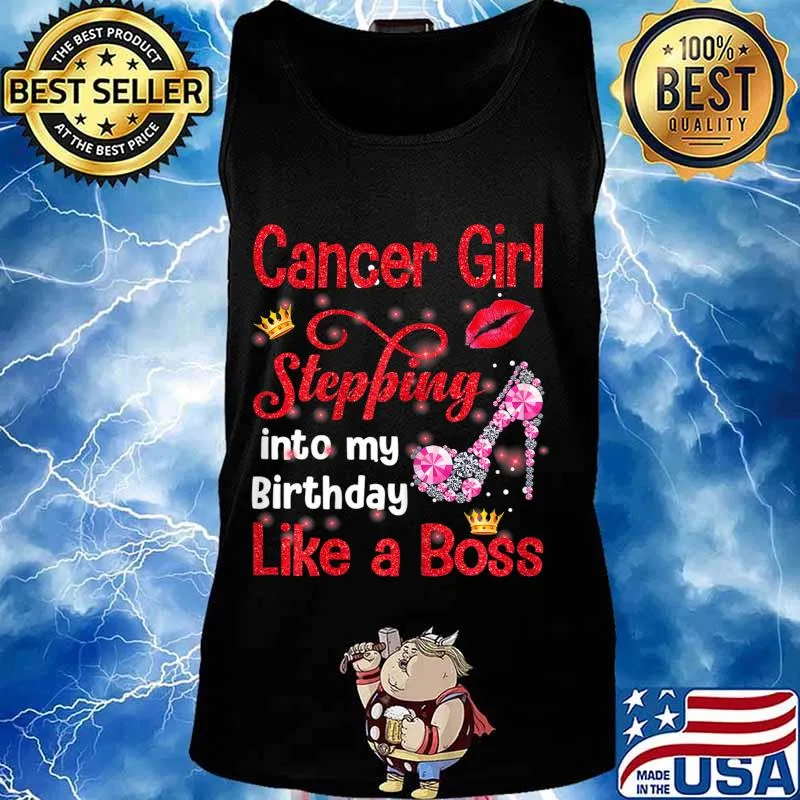 Cancer Girl Stepping Into My Birthday Like A Boss T-Shirt Tank top