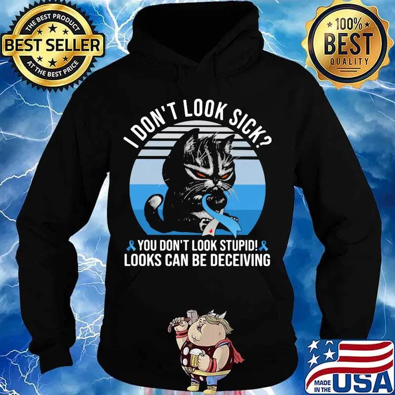 Cat i don't sick you don't stupid looks can be deceiving cancer awareness vintage retro s Hoodie