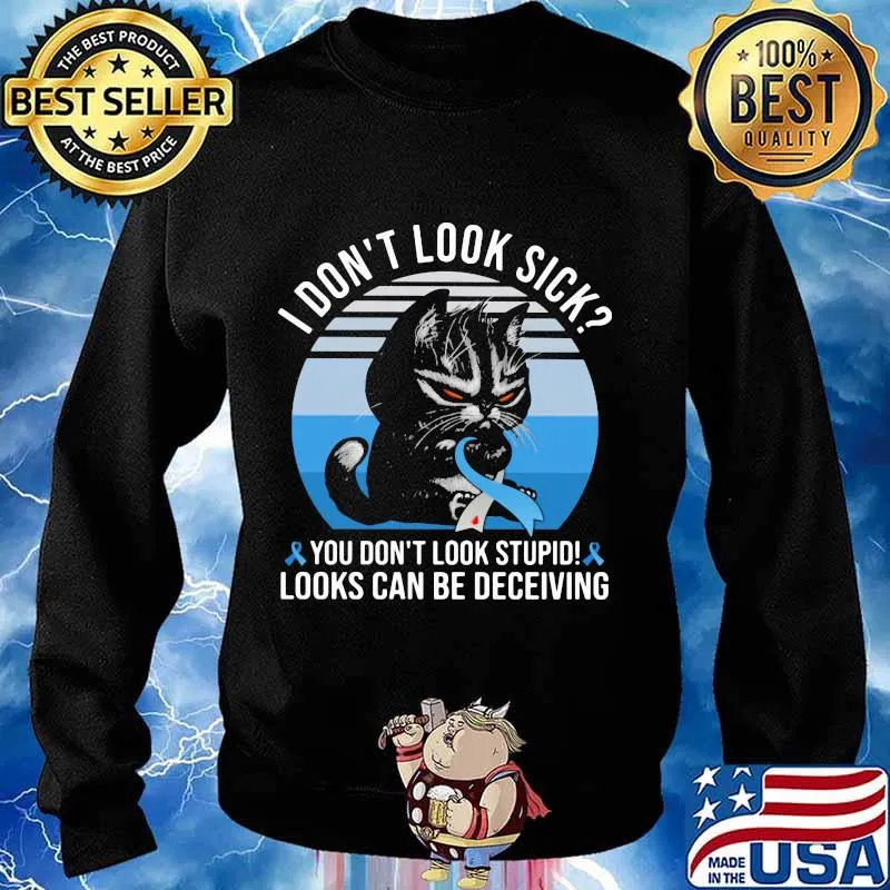 Cat i don't sick you don't stupid looks can be deceiving cancer awareness vintage retro s Sweater