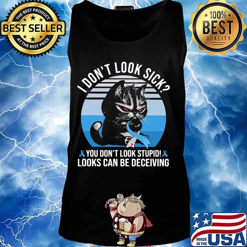 Cat i don't sick you don't stupid looks can be deceiving cancer awareness vintage retro s Tank top