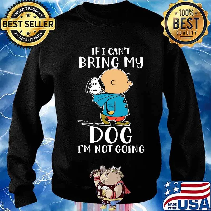 Charlie brown and snoopy if i can't bring my dog i'm not going s Sweater