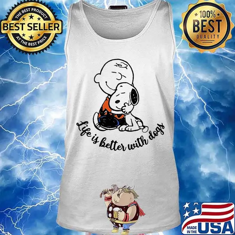 Charlie brown and snoopy life is better with dogs s Tank top