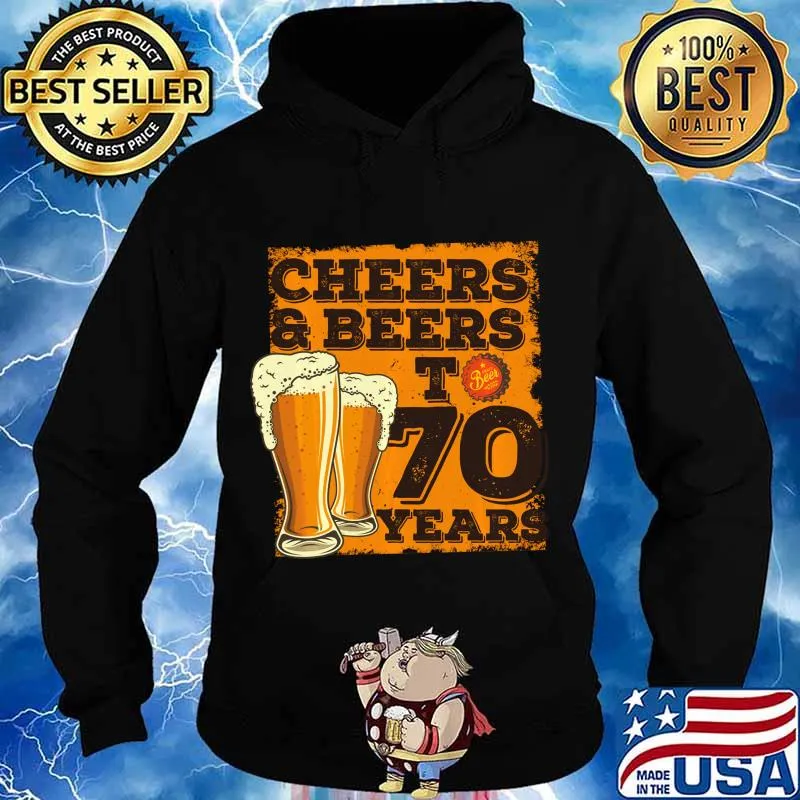 Cheers and Beers to 70 Years - 70th Birthday Gift Long Sleeve T-Shirt Hoodie