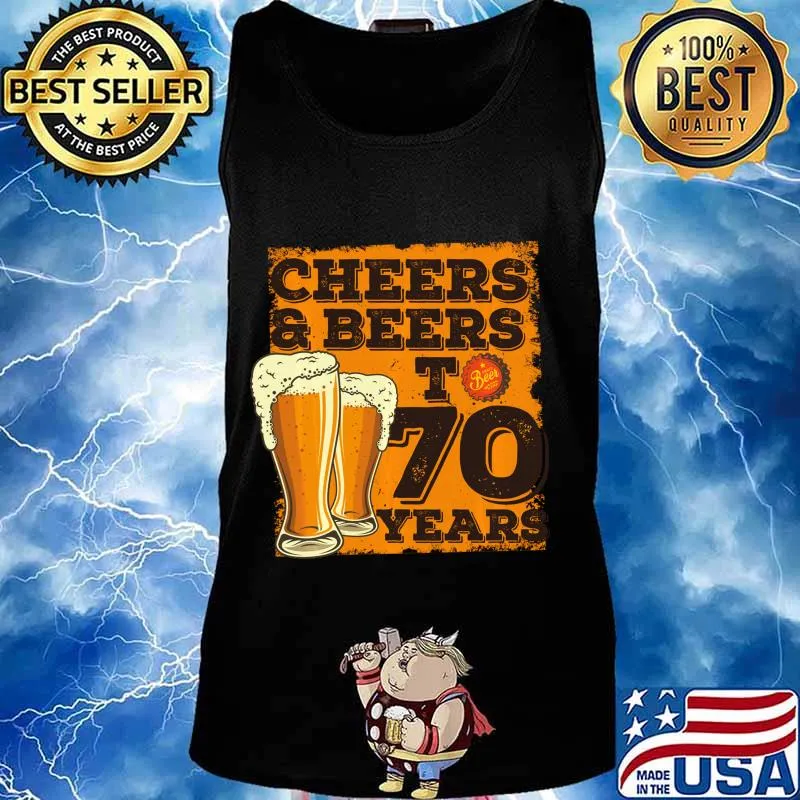 Cheers and Beers to 70 Years - 70th Birthday Gift Long Sleeve T-Shirt Tank top