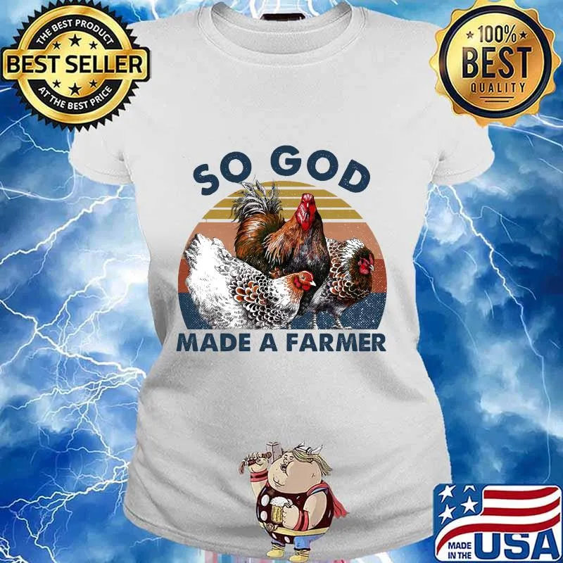 Chickens So God Made A farmer vintage retro s Ladies tee