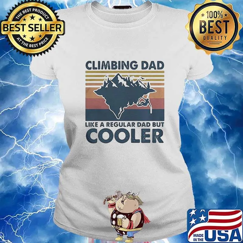 Climbing dad like a regular dad but cooler vintage retro white s Ladies tee